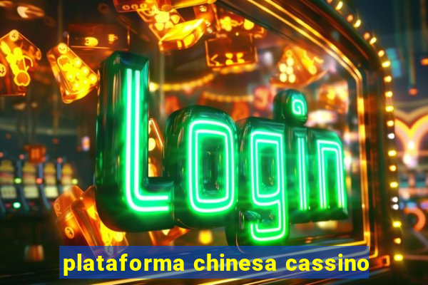 plataforma chinesa cassino